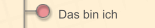  Das bin ich