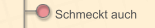 Schmeckt auch